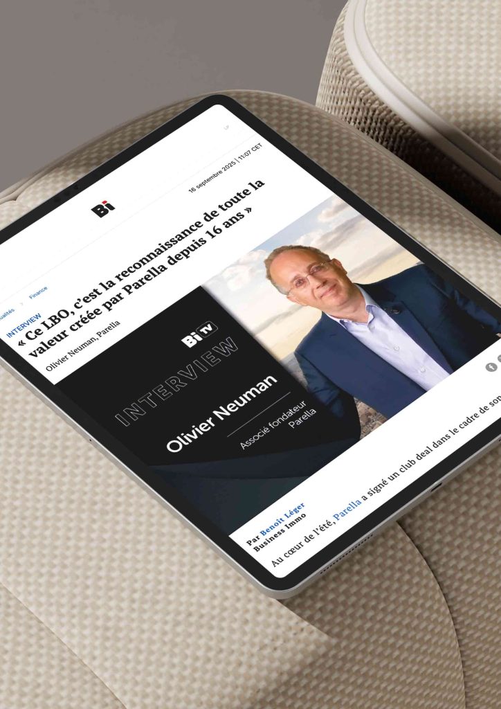 Couverture de l'article du magazine Business immo avec en thème l'article sur l(interview de Olivier Neuman et le chapeau étant que le LBO est la reconnaissance de toute la valeur créée par Parella depuis 16 ans.